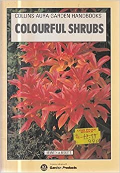 Colourful Shrubs (Aura Garden Handbooks) indir