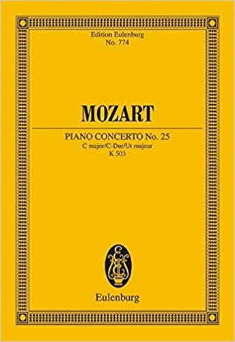 Piano Concerto No. 25 in C Major, K. 503: Edition Eulenburg No. 774 (Eulenburg Miniatrue and Study Scores)