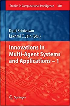 Innovations in Multi-Agent Systems and Application – 1 (Studies in Computational Intelligence)