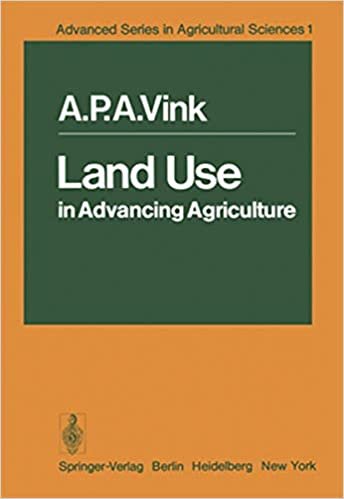 Land Use in Advancing Agriculture (Advanced Series in Agricultural Sciences (1), Band 1)