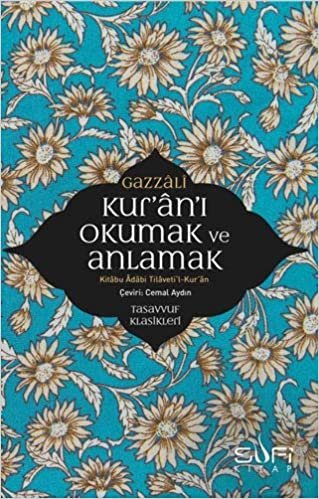 Kur'an'ı Okumak ve Anlamak: Kitabu Adabi Tilaveti’l-Kur’an