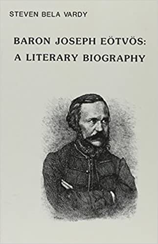Baron Joseph Eotvos - A Literary Bio: A Literary Biography (East European Monographs)