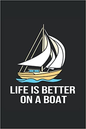 Life Is Better On A Boat Calendar 2022: Sailing Calendar 2022 Sailing Calendar Planner Monthly Weekly Funny Sailing Appointment Planner 2022 Sailing Appointment Book 2022
