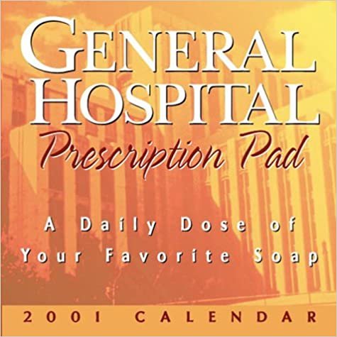 The General Hospital 2001 Calendar: A Daily Dose of Your Favorite Soap