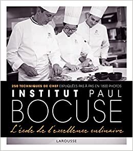 Larousse - Institut Bocuse: A L'ecole De L'excellence Culinaire (Hors collection Cuisine)