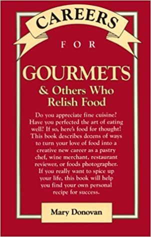 Careers for Gourmets: And Others Who Relish Food (Vgm Careers for You Series)