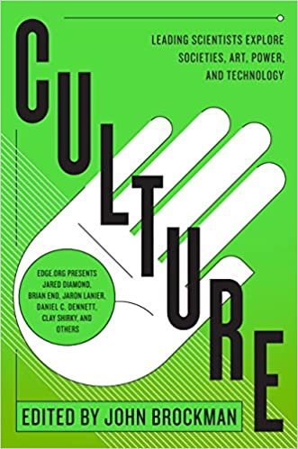 Best of Edge Series  CULTURE: Leading Scientists Explore Societies, Art, Power, and Technology