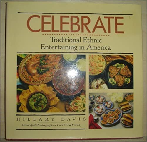 Celebrate: Traditional Ethnic Entertaining in America