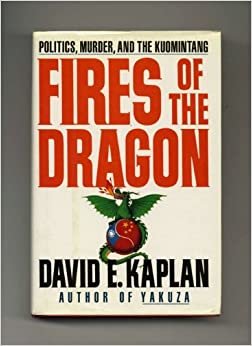 Fires of the Dragon: Politics, Murder, and the Kuomintang