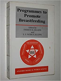 Programmes to Promote Breast Feeding (Oxford Medical Publications) indir