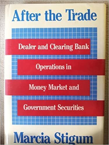 After the Trade: Dealer and Clearing Bank Operations in Money Market and Government Securites
