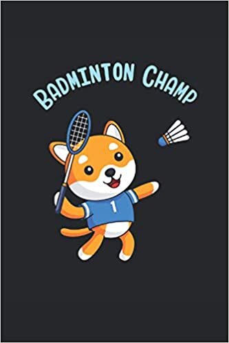 Badminton Champ: Cadeau d'ordinateur portable de cadeaux de sport de chien mignon doublé (format A5, 15, 24 x 22, 86 cm, 120 pages)