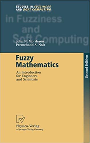 Fuzzy Mathematics. An Introduction for Engineers and Scientists (Studies in Fuzziness and Soft Computing Vol. 20) (Studies in Fuzziness and Soft Computing (20), Band 20)