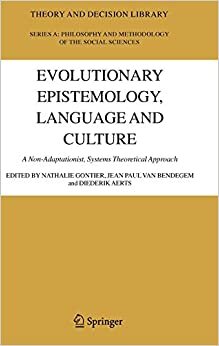 Evolutionary Epistemology, Language and Culture: A Non-Adaptationist, Systems Theoretical Approach (Theory and Decision Library A: (39), Band 39)