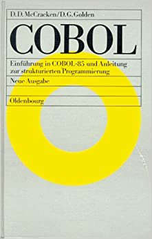 COBOL: Einführung in COBOL-85 und Anleitung zur strukturierten Programmierung