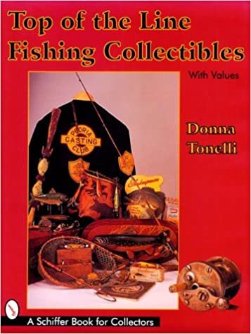 TOP OF THE LINE FISHING COLLECTIBLES (Schiffer Book for Collectors with Values)