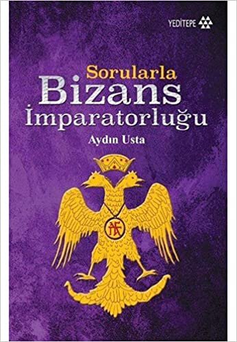 Sorularla Bizans İmparatorluğu