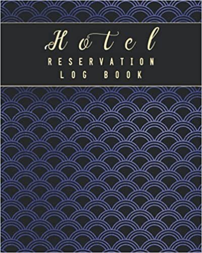 Hotel Reservation Log book Tracker: Guest Management,Hotel logbook tracker, Booking Keeping Ledger, Reservation Book, Hotel Guest Book Template, Reservation Pa