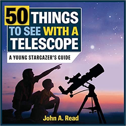 50 Things to See with a Telescope: A Young Stargazer's Guide (Beginner's Guide to Space) indir