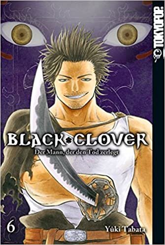 Black Clover 06: Der Mann, der den Tod zerlegt