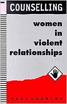 Counselling Women in Violent Relationships