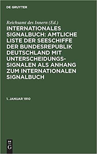 1. Januar 1910 (Internationales Signalbuch: Amtliche Liste der Seeschiffe der Bundesrepublik Deutschland mit Unterscheidungssignalen als Anhang zum Internationalen Signalbuch)