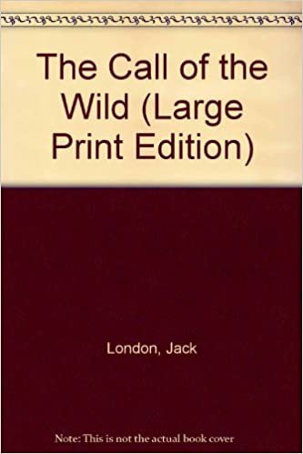 The Call of the Wild (Large Print Edition) indir