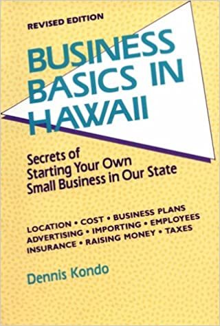 Business Basics in Hawaii: Secrets of Starting Your Own Business in Our State (Latitude 20 Books (Paperback))