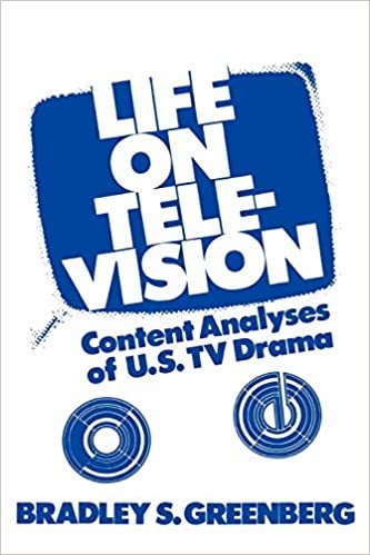 Life on Television: Content Analyses of U.S. TV Drama (Communication and Information Sciences)