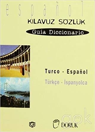 Turco - Espanol / Türkçe - İspanyolca  (Kılavuz Sözlük - Guia Diccionario) indir