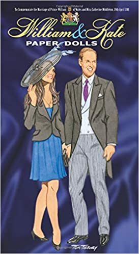 Prince William and Kate Paper Dolls: To Commemorate the Marriage of Prince William of Wales and Miss Catherine Middleton, 29th April 2011 (Dover Royal Paper Dolls)