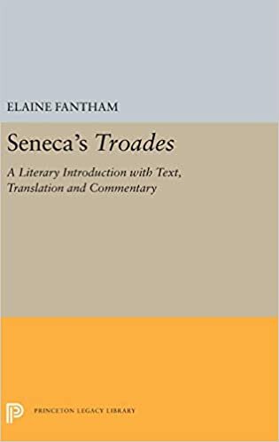 Seneca's Troades: A Literary Introduction with Text, Translation and Commentary (Princeton Legacy Library, Band 5386)
