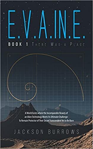 E.V.A.IN.E.: Book 1 There Was a Place