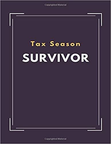 Tax Season Survivor: Blank Wide Ruled Funny Notebook, Sarcastic Humor, Joke Journal (110 pages 8.5 x 11)