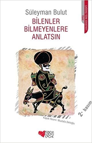 Bilenler Bilmeyenlere Anlatsın: Çocuk Oyunu  2 Perde , 7 Sahne