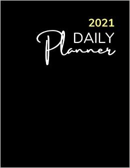 Daily Planner 2021: Page a Day, Record Your Hourly Schedule and Notes | It Also Includes Annual Planner & 2021 Calendar | 370 Pages (8.5" x 11") | Black Cover