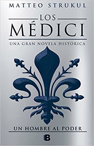 Los Medici. Un hombre al poder (Los Medici 2)