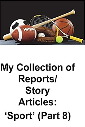 My Collection of Story Articles: 'Sport' (Part 8)