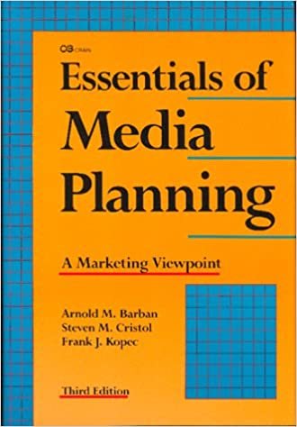 Essentials of Media Planning: A Marketing Viewpoint