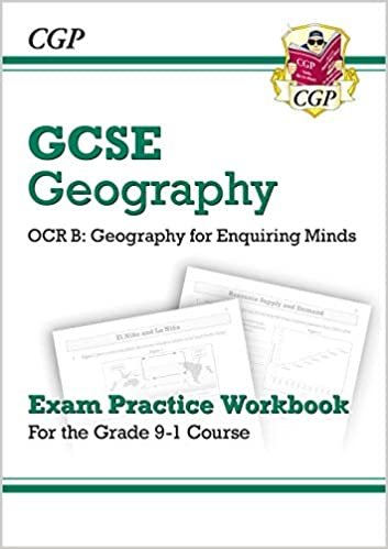 Grade 9-1 GCSE Geography OCR B: Geography for Enquiring Minds - Exam Practice Workbook (CGP GCSE Geography 9-1 Revision)