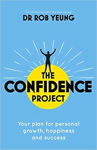 The Confidence Project: Your personal plan for confidence, happiness and success