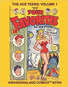 The Ace s: Volume 1: Gwandanaland Comics #2794 --- Hap, Andy, Ernie, Orville, Belle, Dotty, Vicky -- The List is Hilarious! Five Complete Issues