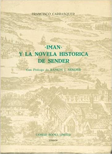 'Imán' y la Novela Histórica de Sender (17) (Coleccion Tamesis: Serie A, Monografias)