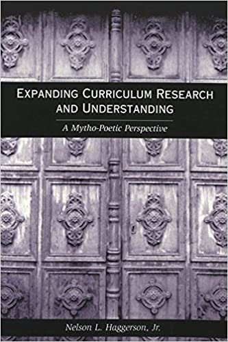 Expanding Curriculum Research and Understanding: A Mytho-Poetic Perspective (Counterpoints / Studies in Criticality, Band 115)
