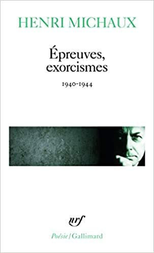 E~preuves, exorcismes 1940-1944 (Poesie/Gallimard)