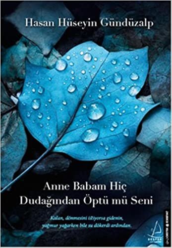 Anne Babam Hiç Dudağından Öptü mü Seni indir