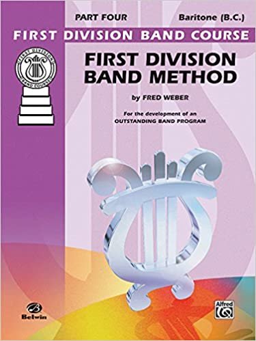 First Division Band Method, Part 4: Baritone (B.C.) (First Division Band Course)