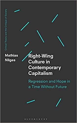 Right-Wing Culture in Contemporary Capitalism (Critical Theory and the Critique of Society)