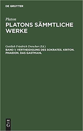 Vertheidigung des Sokrates. Kriton. Phaidon. Das Gastmahl (Platon: Platons sämmtliche Werke): Band 1 indir