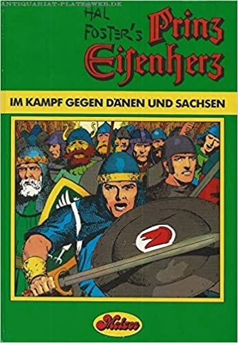 Prinz Eisenherz XIII. Im Kampf gegen Dänen und Sachsen